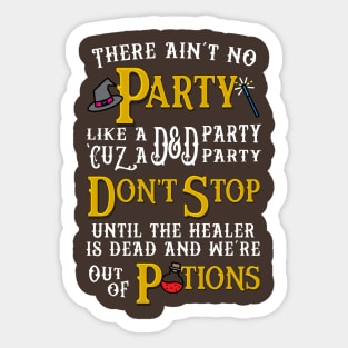 There Aint No Party - Like a DnD Party Sticker